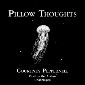 Pillow Thoughts (Pillow Thoughts) (Pillow Thoughts, 1) Audio CD  Unabridged, June 27, 2023