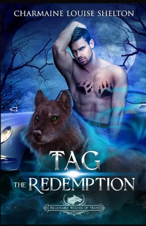 Tag The Redemption: A Wolf Shifter Fated Mates Paranormal Romance (Billionaire Wolves Series) Paperback  November 29, 2022